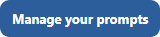 Manage your prompts