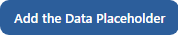 Add the Data Placeholder