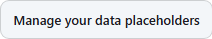 Manage your data placeholders